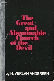 The Great and Abominable Church of the Devil — H. Verlan Anderson — Softbound