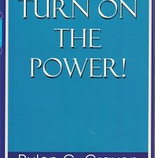Turn on the Power!  For Above-Average Achievers  ~  Rulon G. Craven  ~  2003