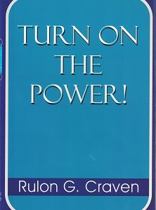 Turn on the Power! For Above-Average Achievers ~ Rulon G. Craven ~ 2003