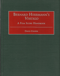 Bernard Herrmann’s Vertigo: A Film Score Handbook – David Cooper – 031331490X