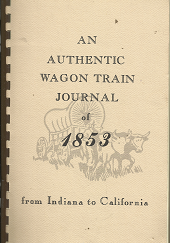 An Authentic Wagon Train Journal of 1853 from Indiana to California[Signed] - William Richard Brown