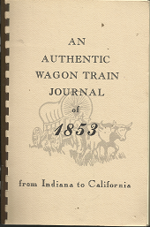An Authentic Wagon Train Journal of 1853 from Indiana to California[Signed] – William Richard Brown