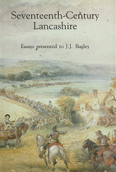 Seventeenth-Century Lancashire Essays Presented to J.J. Bagley: Volume 132, 1982 – J.I. & C.B. Phillips