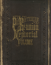Presbyterian Reunion Memorial Volume 1837-1971