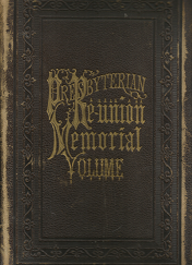 Presbyterian Reunion Memorial Volume 1837-1971