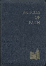 A Study of the Articles of Faith – James E. Talmage