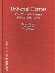 Universal Horrors – Michael Brunas, John Brunas & Tom Weaver – 0899503691