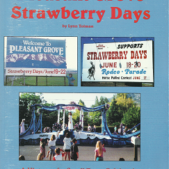 Pleasant Grove Strawberry Days[Signed] - Lynn Tolman