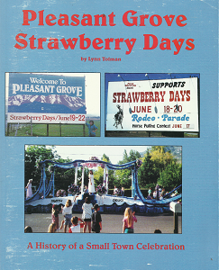 Pleasant Grove Strawberry Days[Signed] – Lynn Tolman