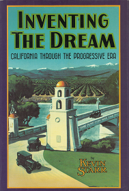 Inventing The Dream: California Through the Progressive Era – Kevin Starr – 0195034899