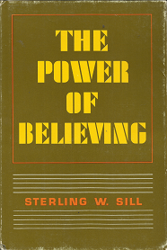 The Power of Believing[Signed] – Sterlin W. Sill