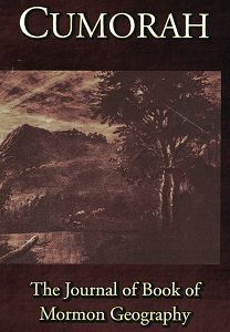 Cumorah ~ Journal of Book of Mormon Geography ~ DAMAGED COPY!