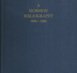 A Mormon Bibliography: 1830-1930 (3 Vol. Set)