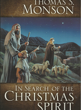 In Search of the Christmas Spirit (2002) ~ by Thomas S. Monson