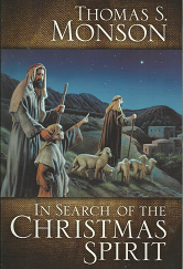 In Search of the Christmas Spirit (2002) ~ by Thomas S. Monson