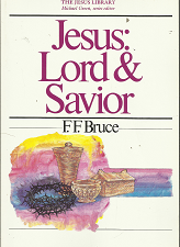 Jesus: Lord & Savior (1986) ~ by F. F. Bruce
