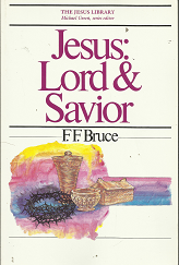 Jesus: Lord & Savior (1986) ~ by F. F. Bruce
