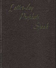 Latter-day Prophets Speak (1948) ~ by Daniel H. Ludlow