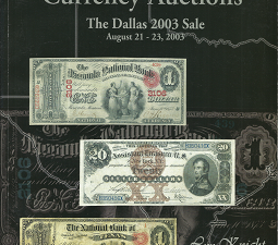Lyn Knight Currency Auctions: The Dallas 2003 Sale: August 21 – 23, 2003