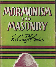 Mormonism and Masonry (1947) ~ by E. Cecil McGavin