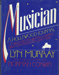 Musician: A Hollywood Journal of Wives, Women, Writers, Lawyers, Directors, Producers and Music (1987) ~ by Lyn Murray