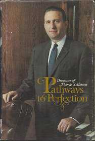 Pathways to Perfection (1974) ~ by Thomas S. Monson