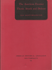 The American Frontier Thesis: Attack and Defense (1971) ~ by Ray Allen Billington