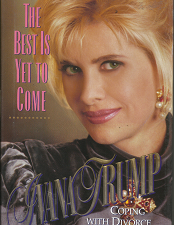 The Best is Yet to Come (Signed!) (1995) ~ by Ivana Trump