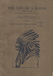 The Life of a Rover: 1865 to 1926 (First Printing, 1926) ~ by D. W. Moody