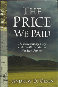 The Price We Paid: The Extraordinary Story of the Willie & Martin Handcart Pioneers (2006) ~ by Andrew D. Olsen