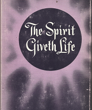 The Spirit Giveth Life (1955) ~ by Lynn A. McKinlay