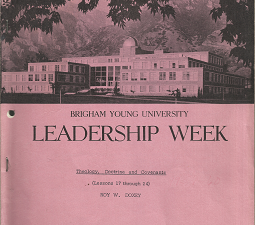 Brigham Young University Leadership Week: Theology, Doctrine and Covenants: Lesson 17 through 24 ~ by Roy W. Doxey