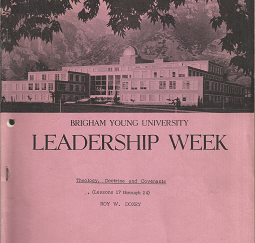 Brigham Young University Leadership Week: Theology, Doctrine and Covenants: Lesson 17 through 24 ~ by Roy W. Doxey