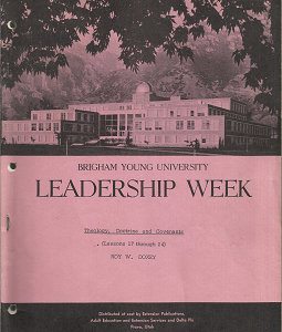 Brigham Young University Leadership Week: Theology, Doctrine and Covenants: Lesson 17 through 24 ~ by Roy W. Doxey