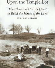 Upon the Temple Lot: The Church of Christ’s Quest to Build the House of the Lord (2012) ~ by R. Jean Addams