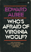 Who’s Afraid of Virginia Woolf (1962) ~ by Edward Albee