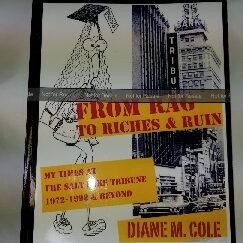 From Rag to Riches & Ruin ~ My Times at the Salt Lake Tribune 1972-1998 & Beyond