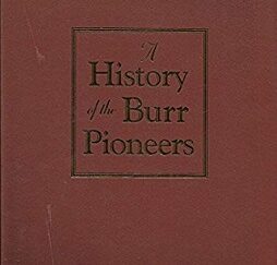 A History of the Burr Pioneers ~ Wesley R. Burr and Leorial Waters Abbott