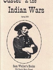 Custer & the Indian Wars ~ Sam Weller’s Books, Spring 2000 Catalog
