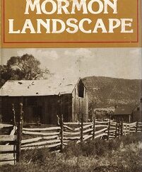 The Mormon Landscape ~ Richard V. Francaviglia ~ Hardbound with Dust Jacket