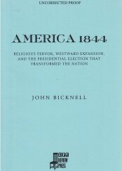 Uncorrected Proof Copy: America 1844 ~ by John Bicknell