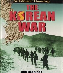 The Korean War, An Exhaustive Chronology ~ Vol. 3 ~ Bud Hannings ~ ISBN: 9780786428144