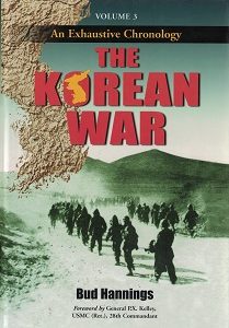 The Korean War, An Exhaustive Chronology ~ Vol. 3 ~ Bud Hannings ~ ISBN: 9780786428144