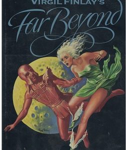 Virgil Finlay’s Far Beyond ~ Nice Hardbound with Great Dust Jacket!