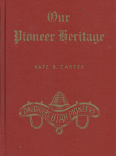 Our Pioneer Heritage: Volume 15   [DUP] – Kate B. Carter
