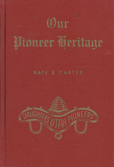 Our Pioneer Heritage: Volume 15   [DUP] – Kate B. Carter