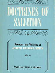 Doctrines of Salvation: Volume 3 – Bruce R. McConkie