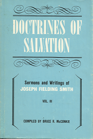 Doctrines of Salvation: Volume 3 – Bruce R. McConkie