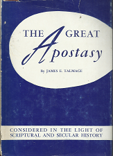 The Great Apostasy – James E. Talmage