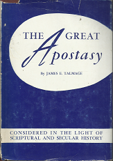 The Great Apostasy – James E. Talmage